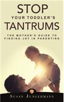 Stop Your Toddler's Tantrums