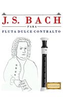 J. S. Bach Para Flauta Dulce Contralto: 10 Piezas F