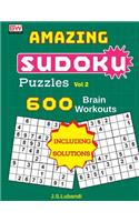 AMAZING SUDOKU Puzzles Vol 2 (600 Brain workouts)