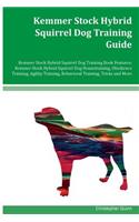 Kemmer Stock Hybrid Squirrel Dog Training Guide Kemmer Stock Hybrid Squirrel Dog Training Book Features