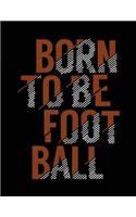 Born To Be Football