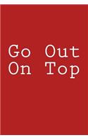 Go Out On Top: Notebook