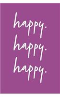 Happy Happy Happy: Inspirational Notebook / Journal (Purple)