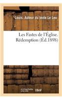 Les Fastes de l'Église. Rédemption