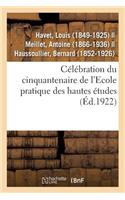 Célébration Du Cinquantenaire de l'Ecole Pratique Des Hautes Études