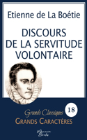 Discours de la servitude volontaire en grands caractères