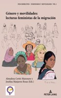 Género y movilidades: lecturas feministas de la migración