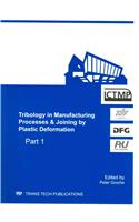 Tribology in Manufacturing Processes & Joining by Plastic Deformation