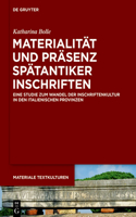 Materialität Und Präsenz Spätantiker Inschriften