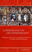 Kaiserjubilaum Und Kreuzesfrommigkeit