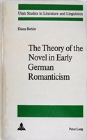 Theory of the Novel in Early German Romanticism