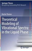 Theoretical Modeling of Vibrational Spectra in the Liquid Phase