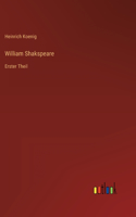 William Shakspeare: Erster Theil