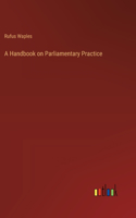 Handbook on Parliamentary Practice
