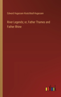 River Legends; or, Father Thames and Father Rhine