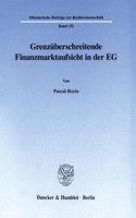 Grenzuberschreitende Finanzmarktaufsicht in Der Eg