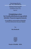 Drittglaubigerschutz Bei Gesellschaftsfinanzierung Mittels Hybrider Finanzinstrumente