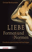 Liebe - Formen Und Normen