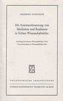 Die Auseinandersetzung Von Idealismus Und Realismus in Fichtes Wissenschaftslehre 1794/95