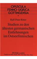 Studien zu den aeltesten germanischen Entlehnungen im Ostseefinnischen