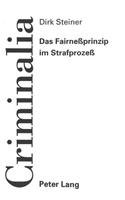 Das Fairneßprinzip Im Strafprozeß