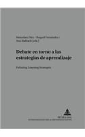 Debate En Torno a Las Estrategias De Aprendizaje Debating Learning Strategies