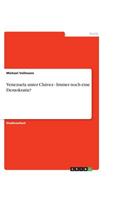 Venezuela unter Chávez - Immer noch eine Demokratie?