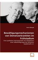 Bewältigungsmechanismen von Demenzerkrankten im Frühstadium