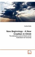 New Beginnings - A New Creation in Christ