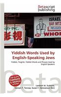 Yiddish Words Used by English-Speaking Jews: (English)