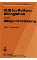 VLSI for Pattern Recognition and Image Processing