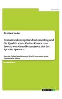 Evaluationskonzept für den Lernerfolg und die Qualität eines Online-Kurses zum Erwerb von Grundkenntnissen der der Sprache Spanisch