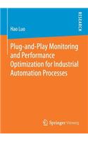 Plug-And-Play Monitoring and Performance Optimization for Industrial Automation Processes