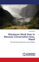 Himalayan Musk Deer in Manaslu Conservation Area, Nepal: (English)