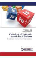 Chemistry of pyrazolin based metal chelates