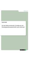 Ist die behavioristische Lerntheorie im Fremdsprachenunterricht noch relevant?