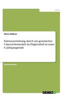Fairnesserziehung durch ein genetisches Unterrichtsmodell im Flagfootball in einer 6. Jahrgangsstufe