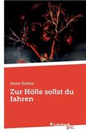 Zur Holle Sollst Du Fahren