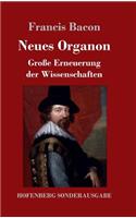 Neues Organon: Große Erneuerung der Wissenschaften