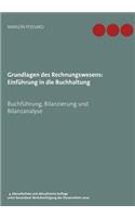 Grundlagen des Rechnungswesens: Einführung in die Buchhaltung: Buchführung, Bilanzierung und Bilanzanalyse, 4. überarbeitete und aktualisierte Auflage unter besonderer Berücksichti