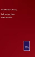 Early and Late Papers