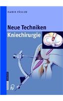 Neue Techniken - Kniechirurgie