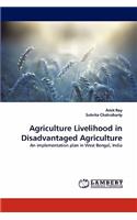 Agriculture Livelihood in Disadvantaged Agriculture