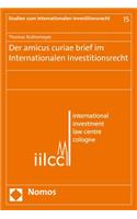 Der Amicus Curiae Brief Im Internationalen Investitionsrecht: (15 Studien Zum Internationalen Investitionsrecht)