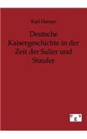 Deutsche Kaisergeschichte in der Zeit der Salier und Staufer