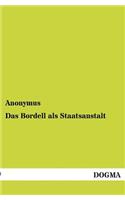 Bordell ALS Staatsanstalt