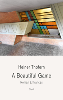 Heiner Thofern: A Beautiful Game