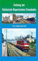 Entlang der Sachsisch-Bayerischen Eisenbahn