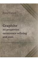 Graphite Its Properties Occurrence Refining and Uses