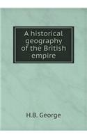 A Historical Geography of the British Empire